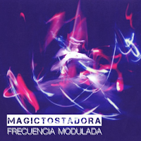 Magictostadora estrena Frecuencia Modulada