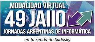SADIO: 49JAIIO Jornadas Argentinas de Informática (modalidad virtual): del 19 al 30 de Octubre 2020 SADIO: 49JAIIO Jornadas Argentinas de Informática (modalidad virtual): del 19 al 30 de Octubre 2020