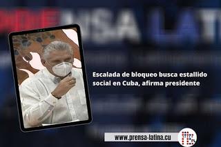 Escalada de bloqueo busca estallido social en Cuba Escalada de bloqueo busca estallido social en Cuba