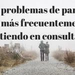 Los problemas de pareja que más atiendo en consulta