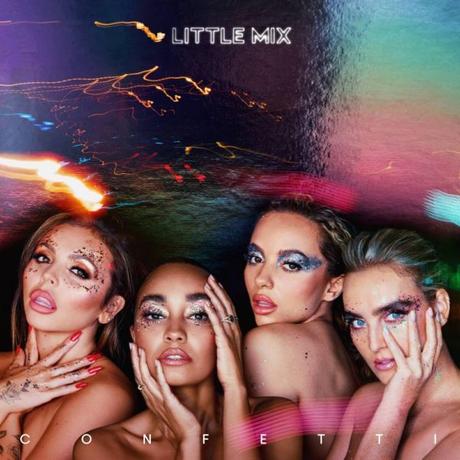 Little Mix estrena el tema ‘Not a Pop Song’ Confetti
