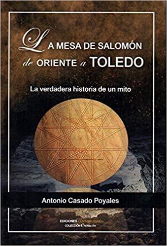 La odisea de la Mesa de Salomón, el Missorium y otros objetos sagrados. El destino del tesoro real visigodo.