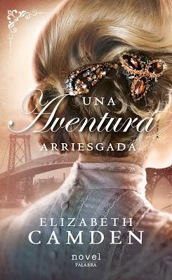 Reseña | Una aventura arriesgada, Elizabeth Camden