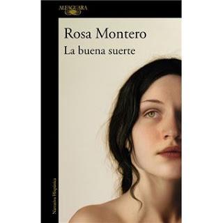 Rosa Montero - La buena suerte (reseña)