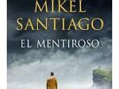 mentiroso Mikel Santiago