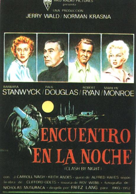 ENCUENTRO EN LA NOCHE (Clash by Night) - Fritz Lang