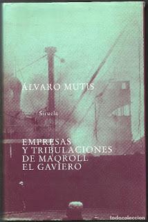 Empresas y tribulaciones de Maqroll el Gaviero, por Álvaro Mutis