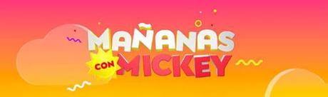 Mañanas con Mickey Mañanas con Mickey