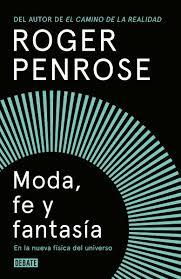 Apuntes para leer a un Nobel de Fisica: tres libros de Roger Penrose