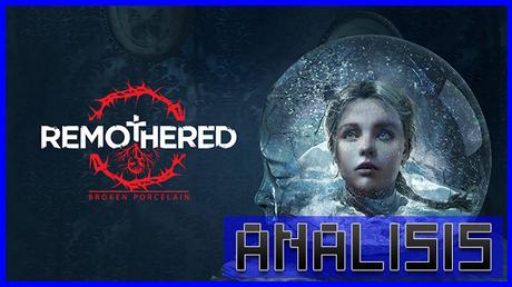 ANĂLISIS: Remothered Broken Porcelain