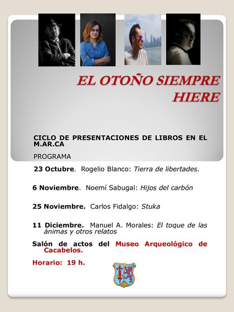 Ciclo de presentaciones de Libros: ‘El otoño siempre hiere’, en el MARCA de Cacabelos Ciclo de presentaciones de Libros: ‘El otoño siempre hiere’, en el MARCA de Cacabelos
