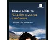 chica cosa medio hacer. Eimear McBride
