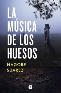 La música de los huesos - Nagore Suárez
