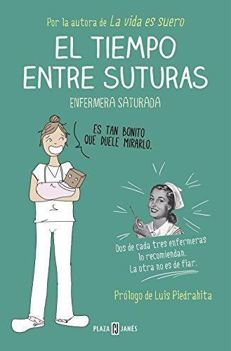 El tiempo entre suturas de Enfermera Saturada