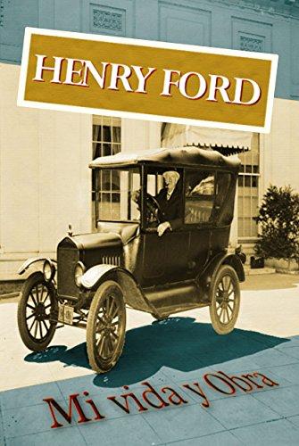 Henry Ford. Mi vida y obra de Henry Ford