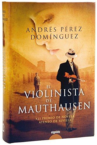 El violinista de Mauthausen de Andrés Pérez Domínguez