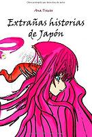 HISTORIAS EXTRAÑAS DE JAPÓN, por ANA TRAVES
