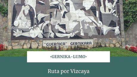 Ruta por Vizcaya: ¿Qué ver en Gernika-Lumo?