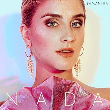 Samantha anuncia el contenido de su primer EP, ‘Nada’ Nada (Edición Firmada) (Digipack)