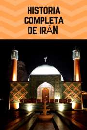 Historia Completa de Persia e Irán