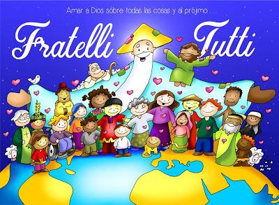 Amar a Dios sobre todas las cosas y al prójimo… Fratelli Tutti