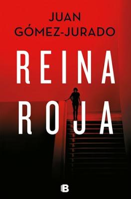 Saga Antonia Scott, Libro I: Reina roja, de Juan Gómez-Jurado Saga Antonia Scott, Libro I: Reina roja, de Juan Gómez-Jurado
