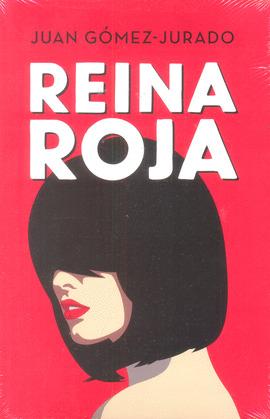 Saga Antonia Scott, Libro I: Reina roja, de Juan Gómez-Jurado Saga Antonia Scott, Libro I: Reina roja, de Juan Gómez-Jurado