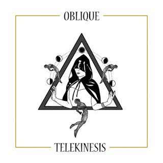 OBLIQUE - TELEKINESIS