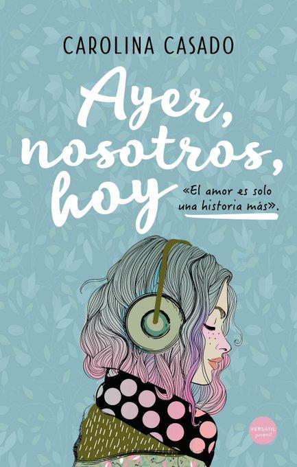Reseña: Ayer, nosotros, hoy - Carolina Casado