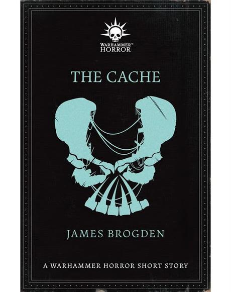 Semana de Warhammer Horror en BL. Última entrega: The Cache, de James Brogden
