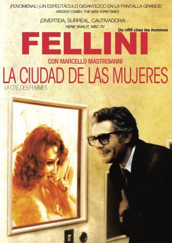 LA CIUDAD DE LAS MUJERES - Federico Fellini