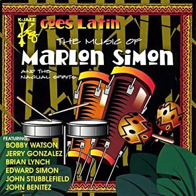 Marlon Simon And The Nagual Spirits - The Music of Marlon Simon And The Nagual Spirits