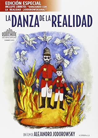 LA DANZA DE LA REALIDAD - Alejandro Jodorowsky LA DANZA DE LA REALIDAD - Alejandro Jodorowsky