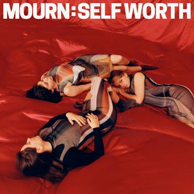 MOURN: 'SELF WORTH'