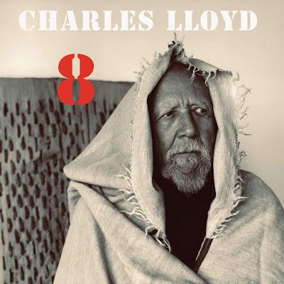 CHARLES LLOYD: 8 Kindred Spirits-Live From The Lobero Theatre