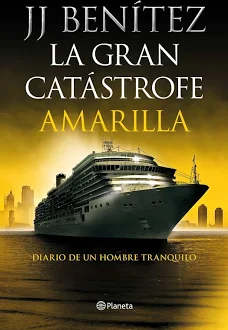 JJ Benitez .- La Gran Catástrofe Amarilla