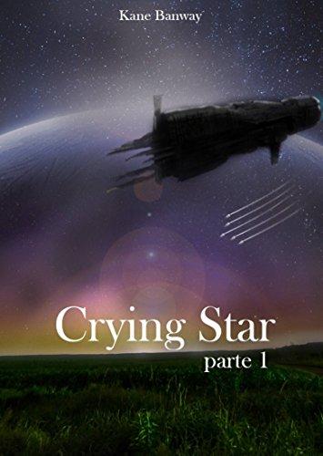 Crying Star, Parte 1 de Kane Banway