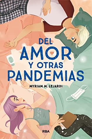 Del amor y otras pandemias de Myriam M. Lejardi