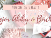 Suscripciones Beauty: mejor Abiby Birchbox?