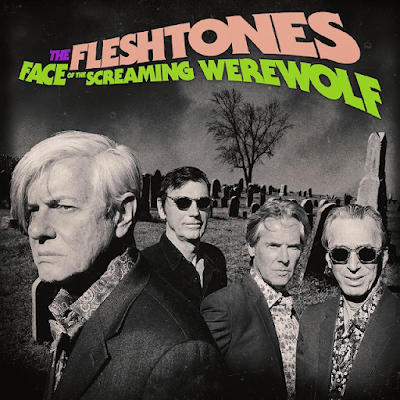 The Fleshtones - Face of the screaming werewolf (2020)