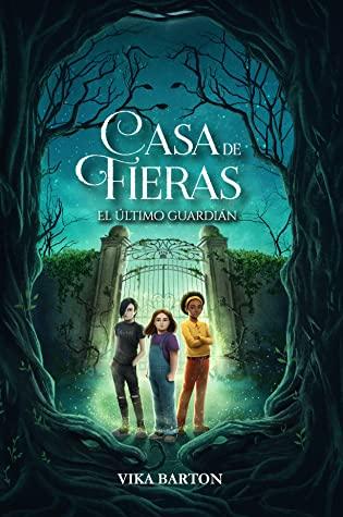 Reseña #231 | Casa de Fieras, El último guardián - Vika Barton Leah a destiempo (Creekwood, #2)