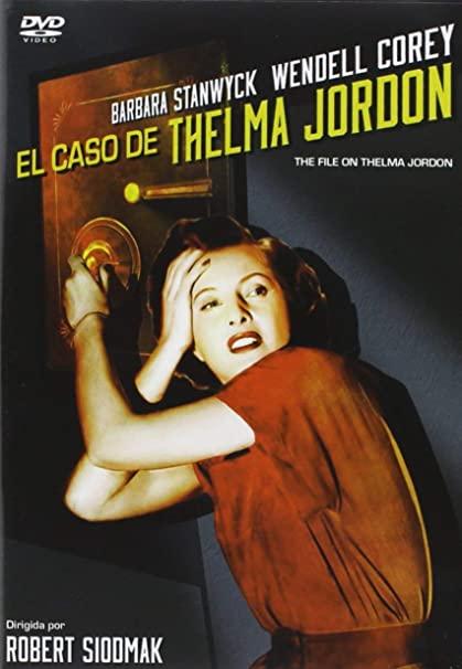 EL CASO DE THELMA JORDON - Robert Siodmak EL CASO DE THELMA JORDON - Robert Siodmak