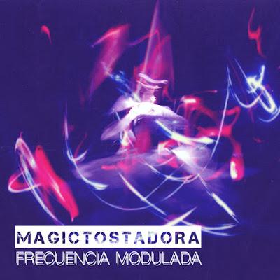 [Disco] Magictostadora - Frecuencia Modulada (2020)