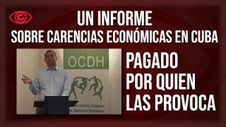 Un informe sobre carencias económicas en Cuba pagado por quien las provoca