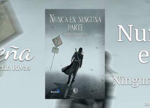 Nunca en Ninguna parte de Juanma Marín Rivas