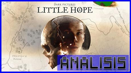 ANÁLISIS: The Dark Pictures Little Hope