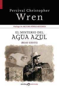 “El misterio del Agua Azul (Beau Geste)”, de Percival Christopher Wren “El misterio del Agua Azul (Beau Geste)”, de Percival Christopher Wren