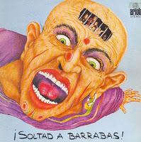 BARRABAS - SOLTAD A BARRABAS!