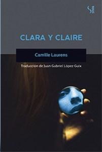 “Clara y Claire”, de Camille Laurens