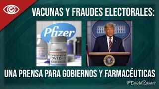 Vacunas y fraudes electorales: una prensa para gobiernos y farmacéuticas